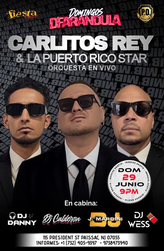 CARLITOS REY & LA PUERTO RICO STAR ORQUESTA EN VIVO, EN CABINA DJ DANNY, DJ CALDERON, DJ MARDINI, DJ WESS