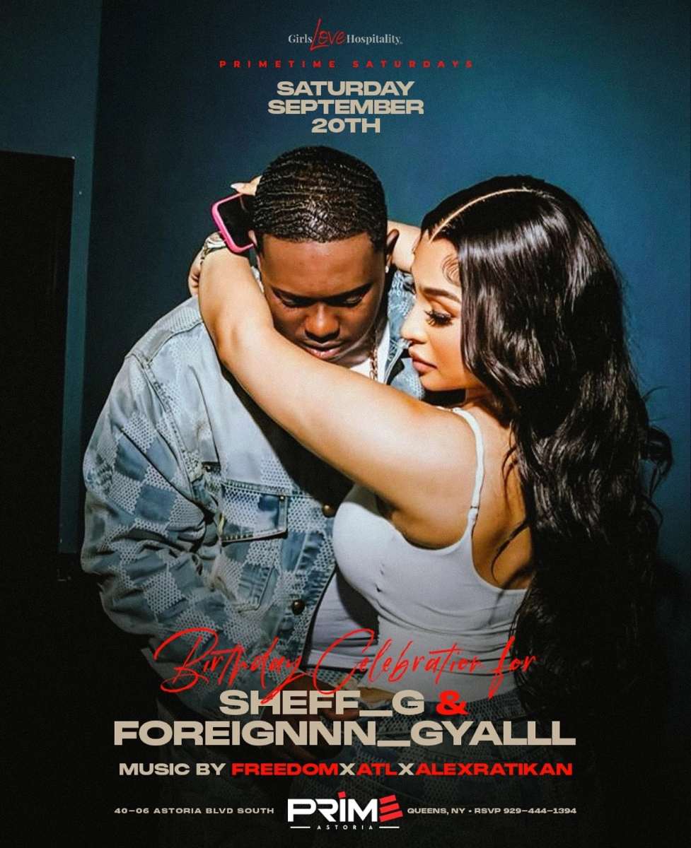 Prime Time Saturdays Birthday Celebration For @Sheff_G & @Foreignnn_gyalll