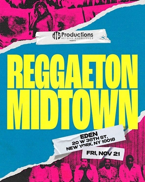 Buy tickets for Reggaeton Midtown Grand Opening – Eden NYC – NYC Nightclub Reggaeton Midtown Grand Opening – Eden NYC – NYC Nightclub