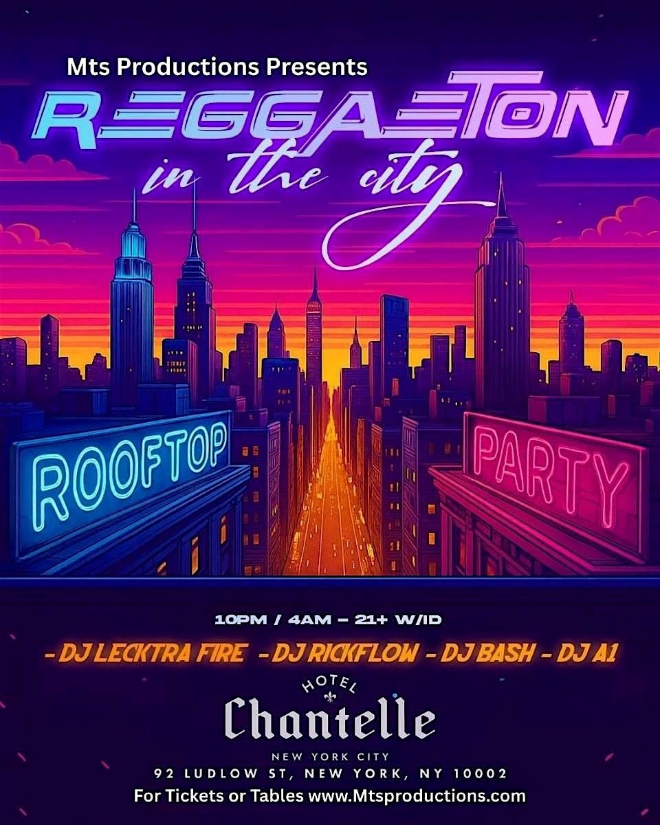 Buy tickets for Reggaeton in the City – Latin Rooftop Party at Hotel Chantelle NYC Reggaeton in the City – Latin Rooftop Party at Hotel Chantelle NYC