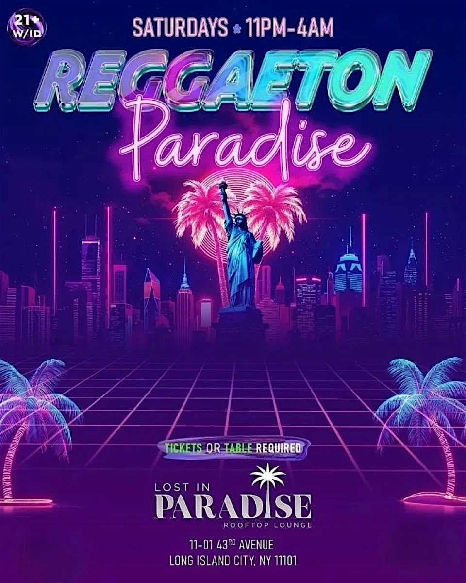 Reggaeton Paradise Rooftop Party – Lost in Paradise, Queens – Apr 25