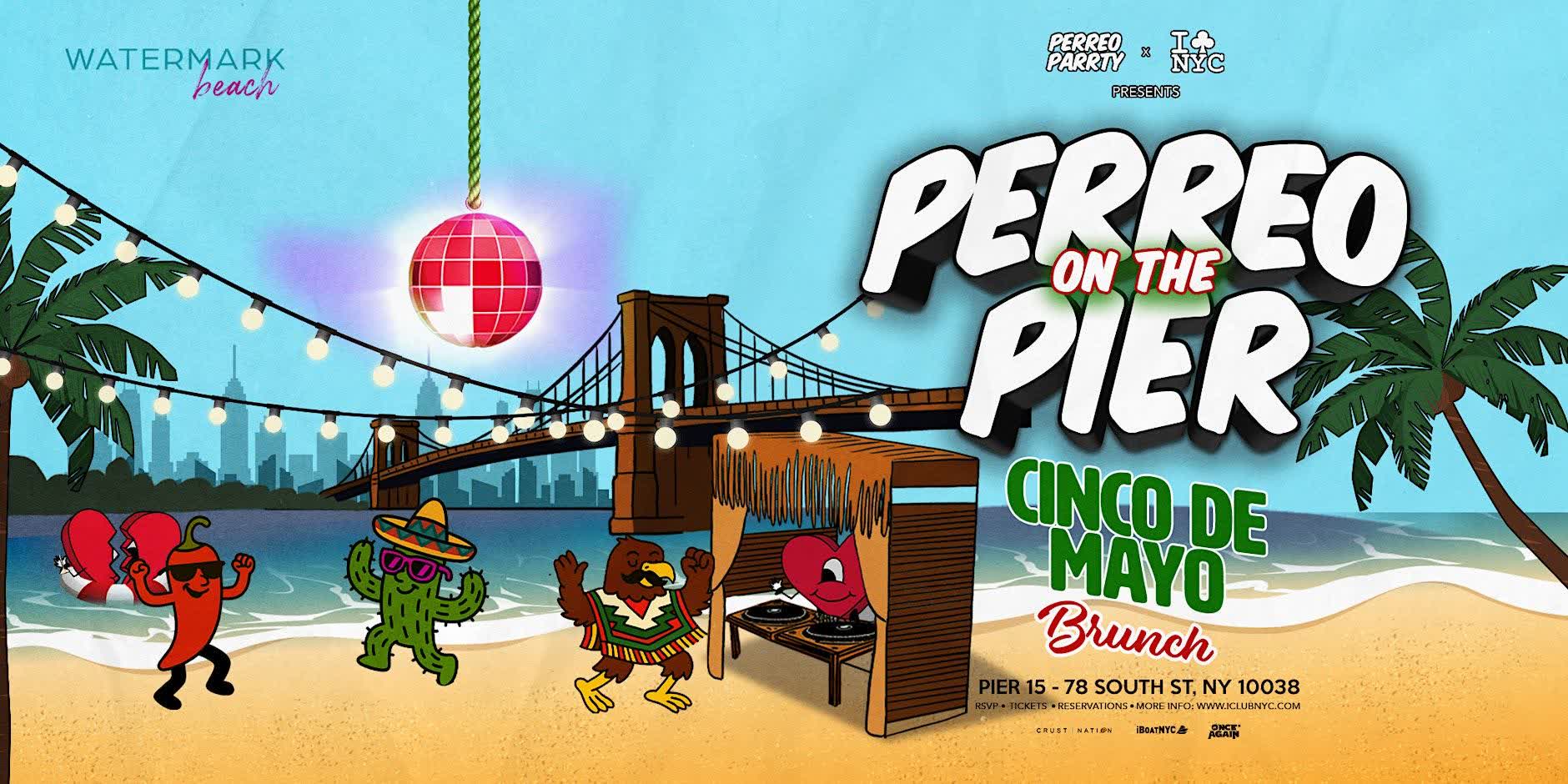 Buy tickets for Perreo on the Pier - Cinco de Mayo Mexican Beach Festival Brunch Perreo on the Pier - Cinco de Mayo Mexican Beach Festival Brunch