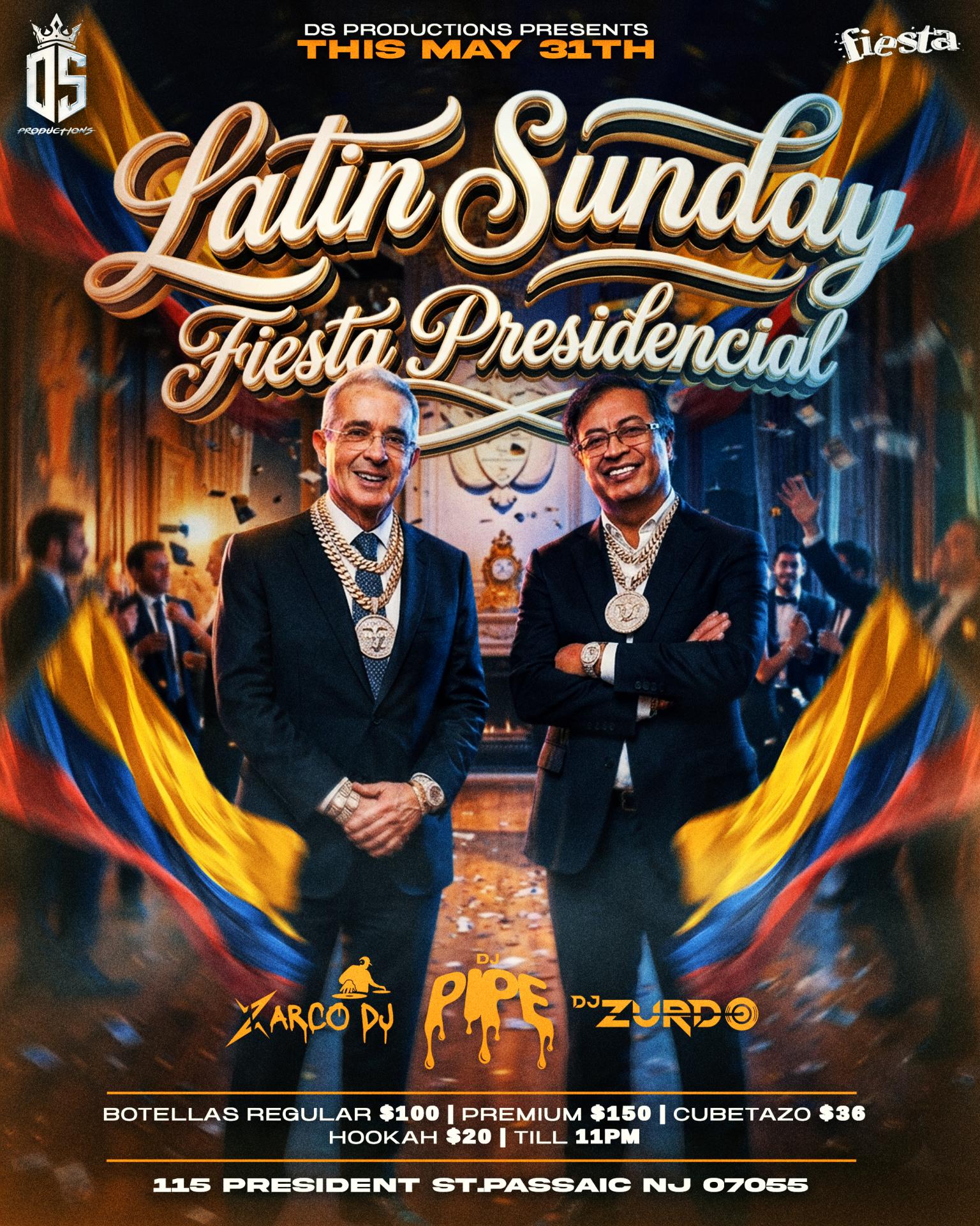 LATIN SUNDAY - FIESTA PRESIDENCIAL