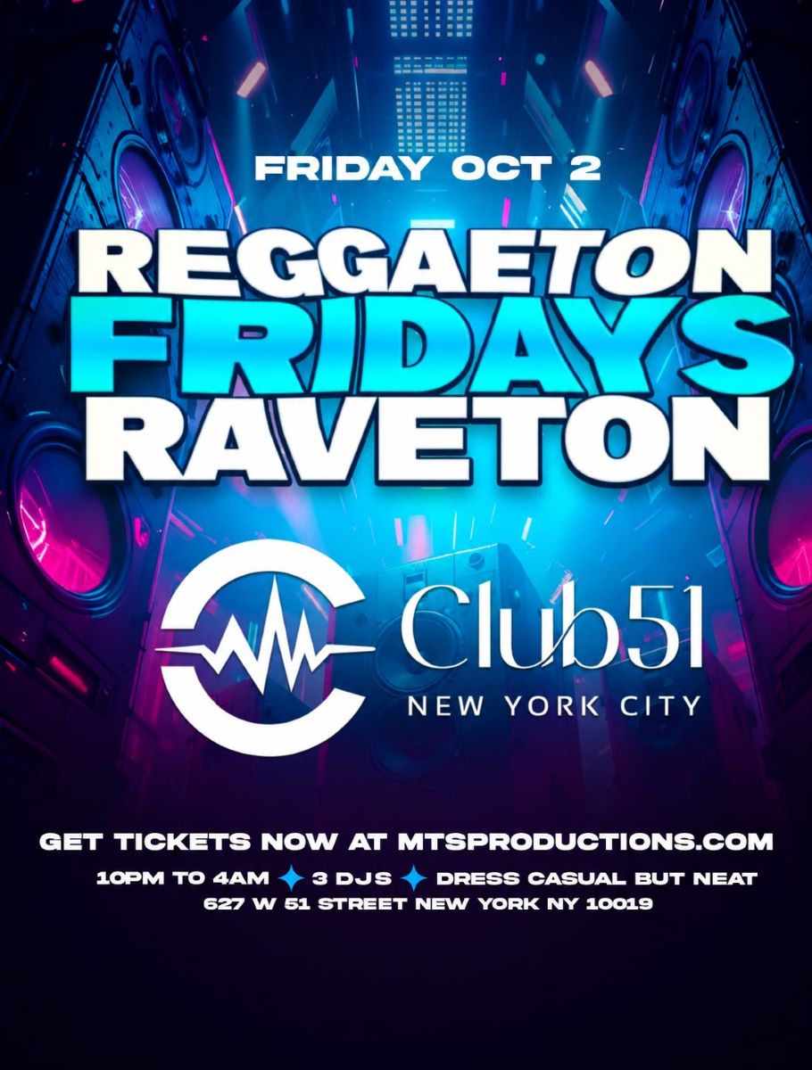 Reggaeton Friday Rave NYC at Club 51 – October 2, 2026
